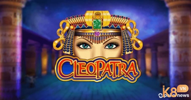 Game Cleopatra là một tựa game được phát triển dựa trên cảm hứng từ Nữ hoàng Cleopatra