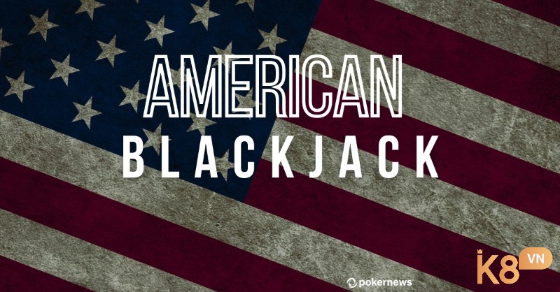 American Blackjack một trò chơi bài với mục tiêu đạt được tổng điểm gần 21 nhất có thể mà không vượt quá, đồng thời có điểm cao hơn nhà cái