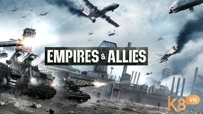Empires & Allies thu hút bởi bối cảnh chiến tranh hiện đại và lối chơi kết hợp công nghệ