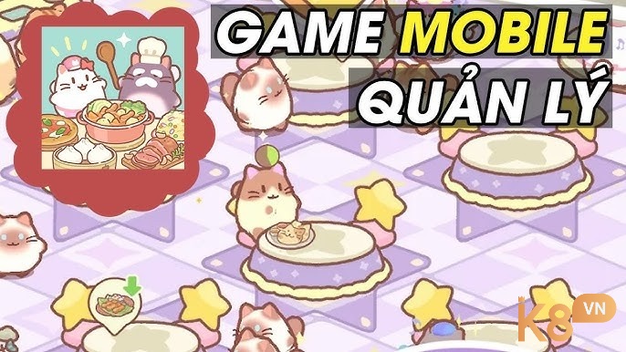 Những game quản lý nổi bật thường kết hợp cả yếu tố nấu ăn, trang trí và điều hành để tạo trải nghiệm đa chiều
