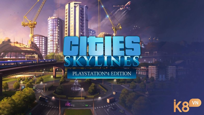 Cities: Skylines nổi bật nhờ tính tùy biến và cộng đồng modding mạnh mẽ, giúp trò chơi luôn sống động